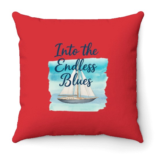 Into the Endless Blue Sailing Design Throw Pillows