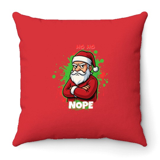 Ho Ho Nope – Grumpy Santa Art Throw Pillows