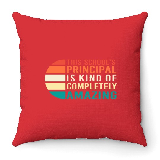 School Principal Teacher Appreciation Throw Pillows