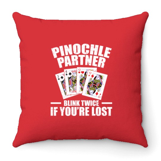 Pinochle Partner Blink Twice If You're Lost Throw Pillows