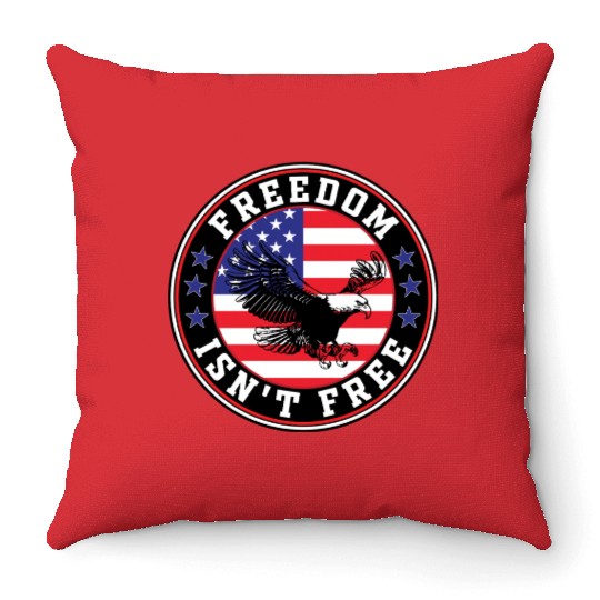 Freedom Isn’t Free Eagle US Flag Patriotic Apparel Throw Pillows