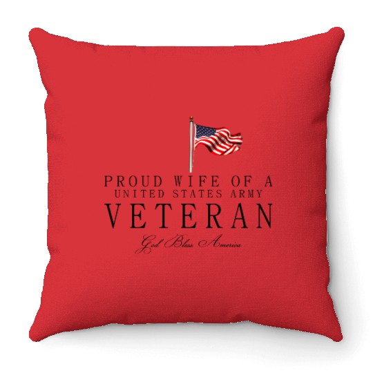 Proud Wife Of A US Army Veteran Throw Pillows