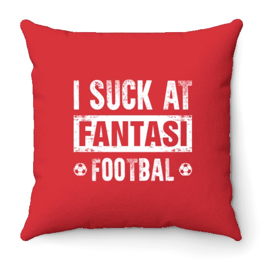 I Suck At Fantasy Football Throw Pillows