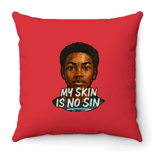 My Skin is NO Sin Throw Pillows