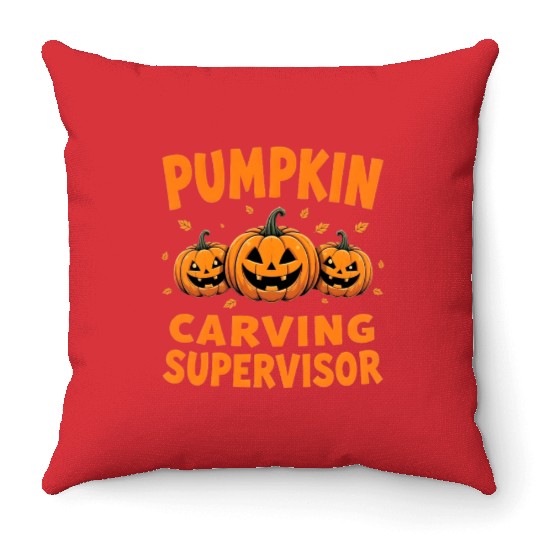 Pumpkin Carving Supervisor Funny Halloween  Throw Pillows