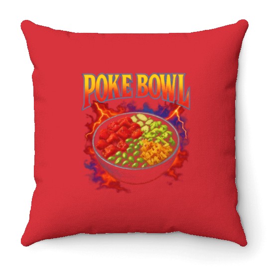 Poke Bowl Favorite Food Funny Weird 90s Poke Bowl Throw Pillows