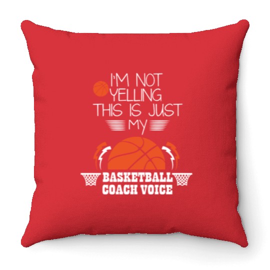 Basketball Coach Voice – Funny Basketball Coach  Throw Pillows