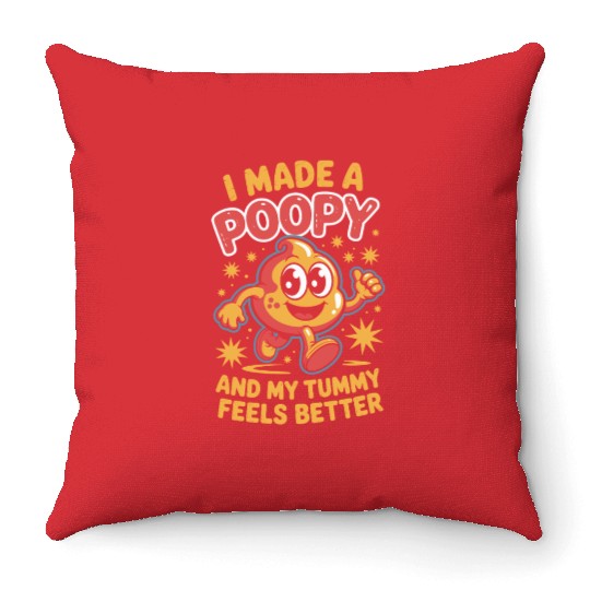 I Made A Poopy Inappropriate Humor Tummy Feels Throw Pillows