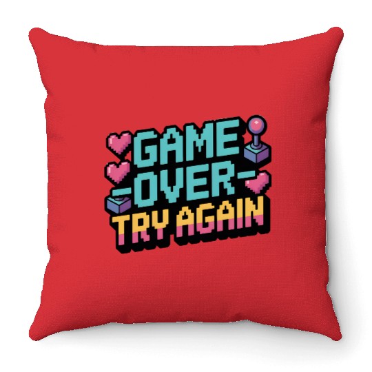 Game Over Try Again Quote Throw Pillows