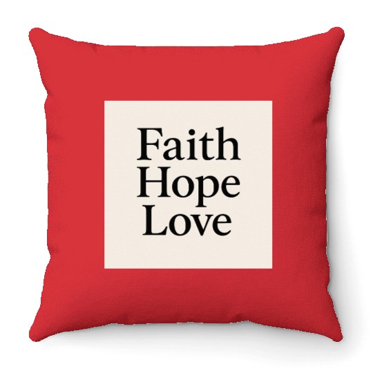 Inspirational Faith Hope Love Typography Throw Pillows