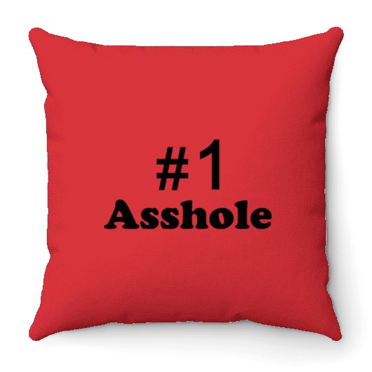 Nr 1 Asshole Throw Pillows