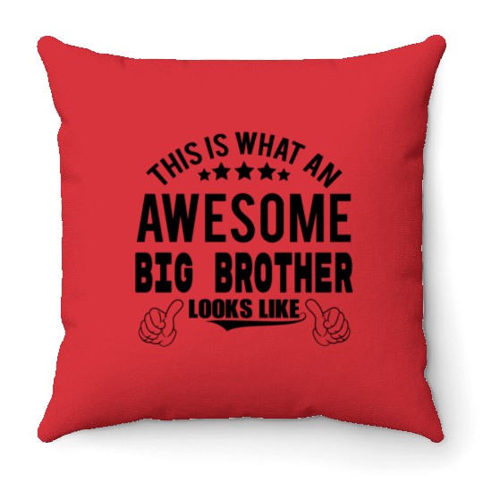 THIS IS WHAT AN AWESOME BIG BROTHER LOOKS LIKE Throw Pillows