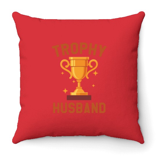 Trophy Husband Throw Pillows