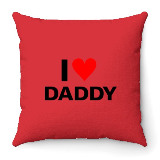 I Love Daddy Throw Pillows