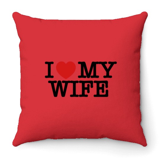I Love My Wife Throw Pillows
