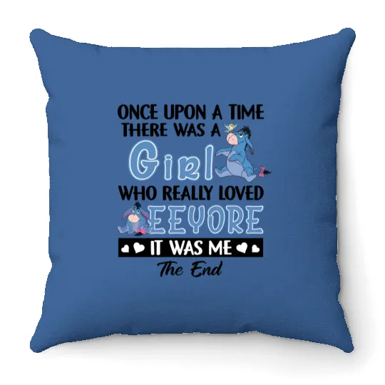 Once Upon A Time There Was A Girl Who Really Loved Eeyore, Disney Eeyore Throw Pillows