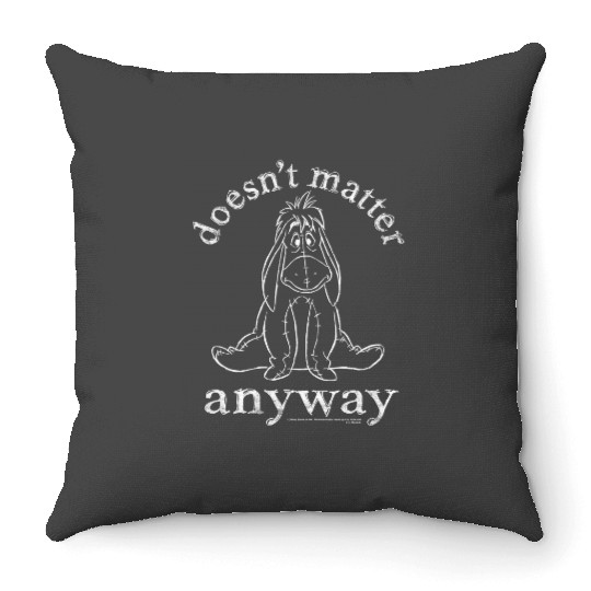 Disney Winnie The Pooh Eeyore Doesnt Matter Anyway Quote Throw Pillows