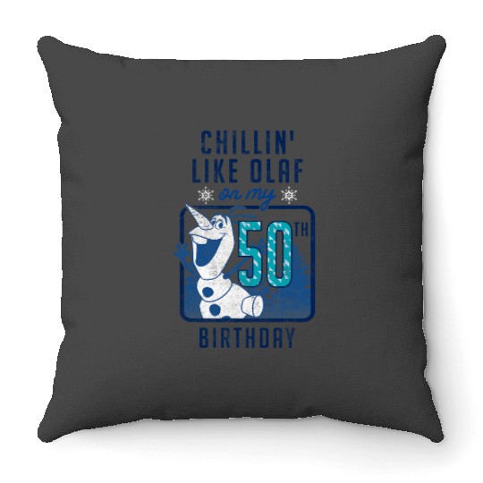 disney frozenss Chillin Like Olaf On My 50th Birthday Throw Pillows