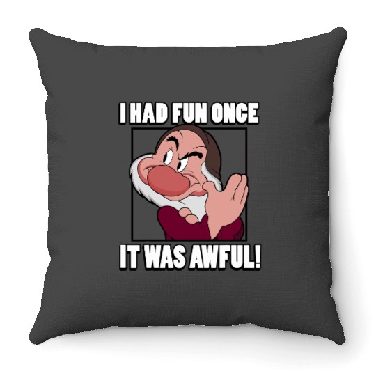 Disney Snow White Grumpy I Had Fun Once It Was Awful Throw Pillows