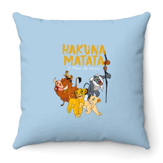 It Means No Worries Hukuna Matata Disney Throw Pillows