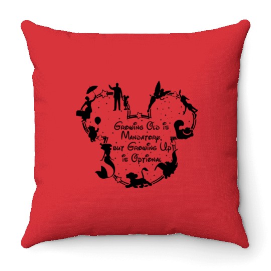 Growing Old Is Mandatory Growing Up Is Optional Throw Pillows, Disneyland Throw Pillows, Magic Kingdom Throw Pillows, Family Vacation,Disney Throw Pillows,Disney Park Throw Pillows