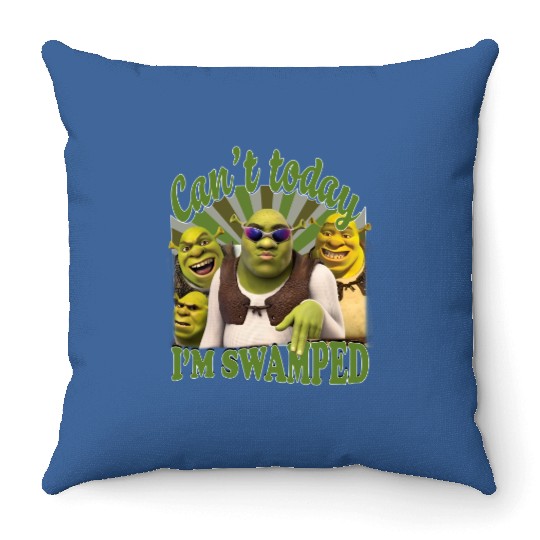 Can't Today I'm Swamped Throw Pillows, Shrek Throw Pillows, Disney Fi.ona Princess Throw Pillows