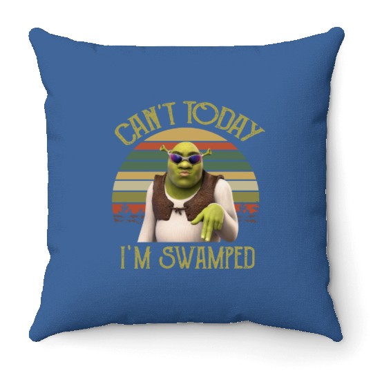 Can't Today I'm Swamped Vintage Throw Pillows, Shrek Throw Pillows, Disney Fiona Princess Throw Pillows