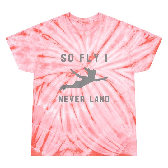 disneys Peter Pan So Fly I Never Land Peter Pan Humor Quote Tie Dye T-Shirts