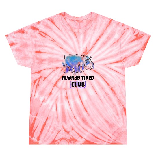 Disney Winnie The Pooh Eeyore Always Tired Club Tie Dye T-Shirts