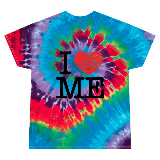 I love me Tie Dye T Shirts
