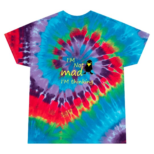 I'm Not Mad I'm Thinking Cute Angry Bird Tie Dye T Shirts