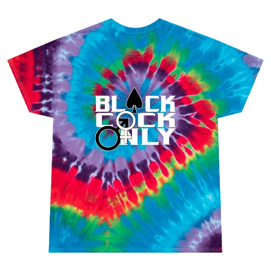 Black Cock Only BBC Cuckold Hotwife Alpha Beta Tie Dye T Shirts