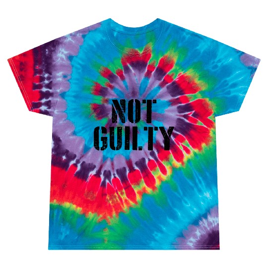Not Guilty Tie Dye T Shirts