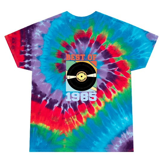 Best of 1985 Tie Dye T Shirts