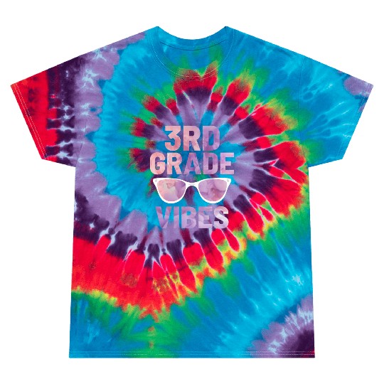 Third Grade Vibes | Back To School Tie Dye T Shirts