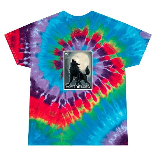 Hombre Lobo Werewolf Card Mexican Lottery Tie Dye T Shirts