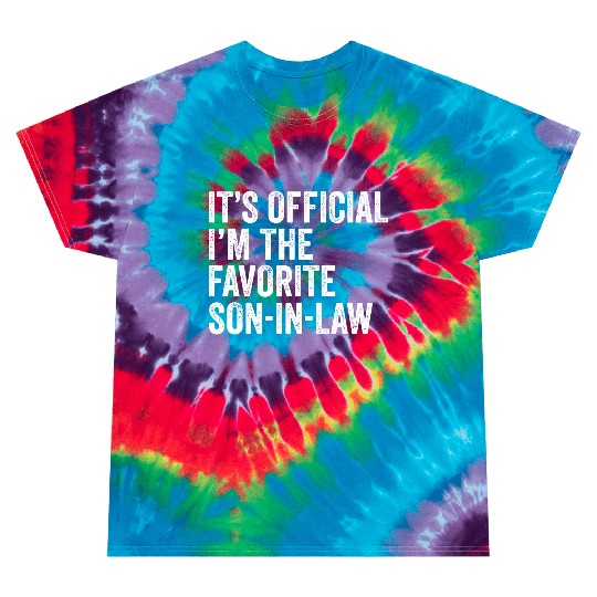 Favorite Son In Law Tie Dye T Shirts