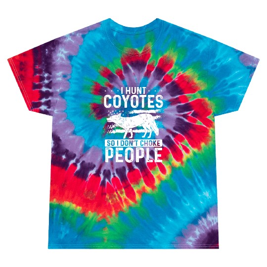 Coyote Trapping Coyote Hunting Yote Hunting Gift Tie Dye T Shirts