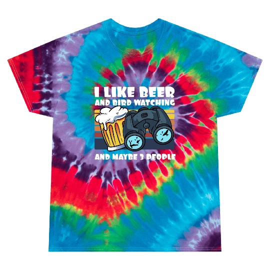 Birdwatching I Like Beer Binoculars Ornithologist Tie Dye T Shirts