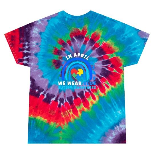 In April We Wear Blue Autism Awareness Tie Dye T Shirts