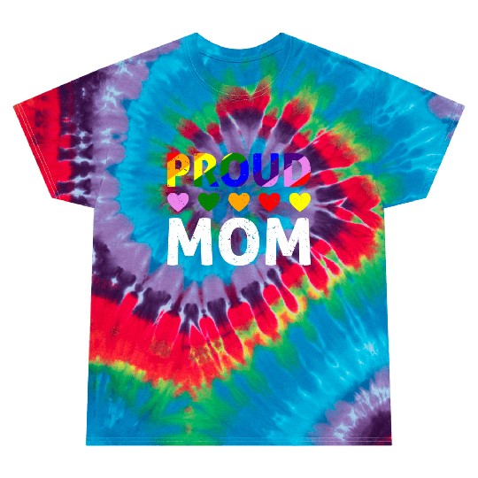 Proud Mom Gay Lesbian LGBTQ Pride Rainbow Mothers Tie Dye T Shirts
