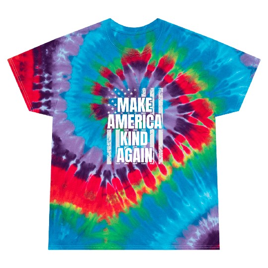 Make America Kind Again Patriotic USA Flag Tie Dye T Shirts