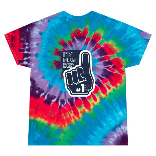 I'm number 1 affirmation Tie Dye T Shirts