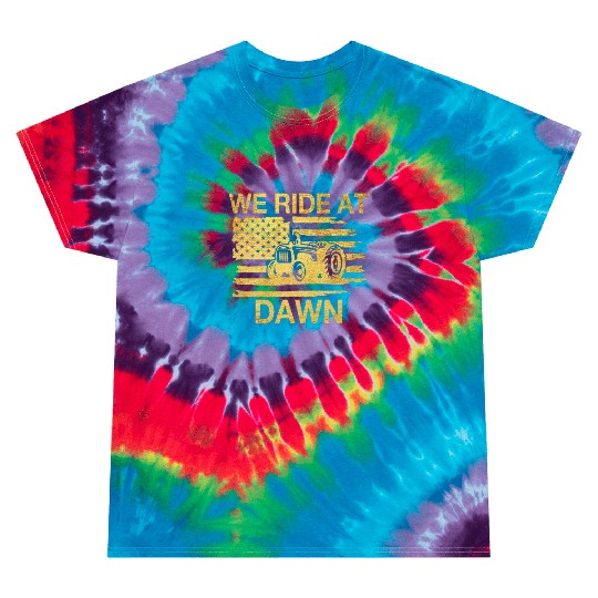 We Ride At Dawn Dad Lawn Mower Make Laugh Day Yard Tie Dye T Shirts