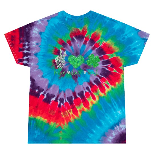 Peace Love Irish St Patricks Day For Men Women Tie Dye T Shirts