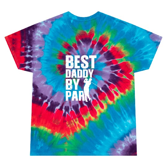 Golfing Dad Best Daddy By Par Tie Dye T Shirts