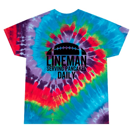 Lineman Serving Pancakes Daily Tie Dye T Shirts