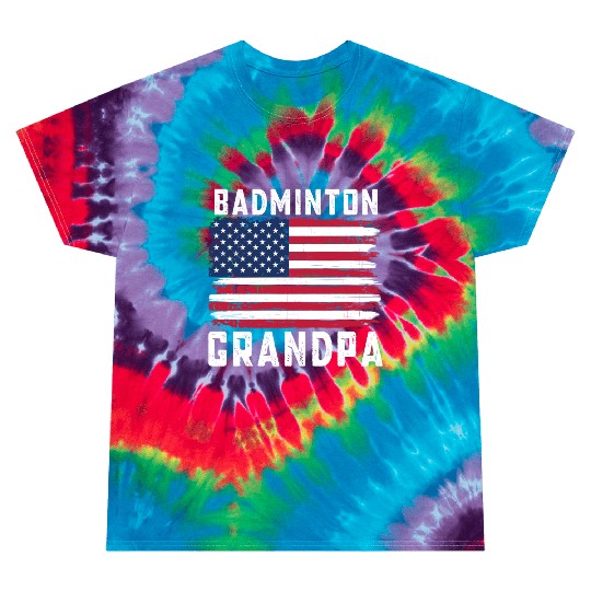 Badminton Grandpa American Flag July Tie Dye T Shirts
