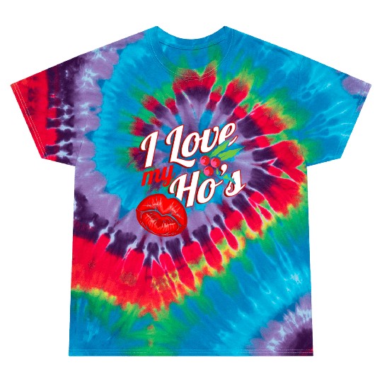 I Love My Ho s Kissing Mouth Mistletoe Christmas Tie Dye T Shirts