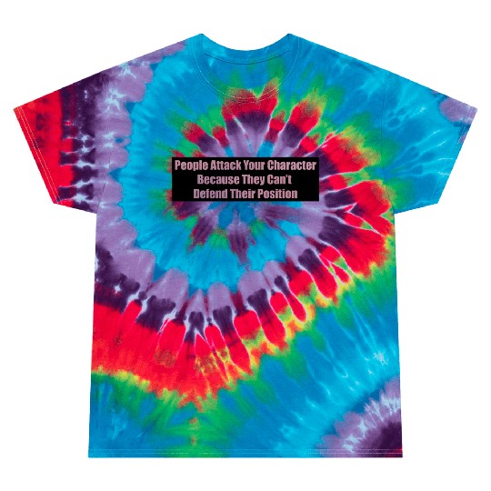 Character quote Tie Dye T Shirts